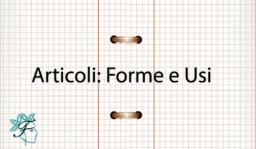 Bài 1: Articoli indeterminativo ed determinative – Mạo từ xác định và không xác định